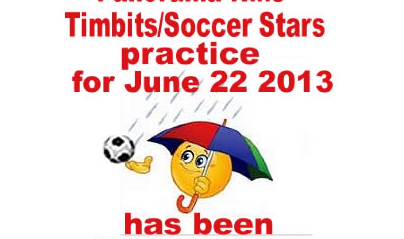 Panorama Hills timbits practice cancelled for  Saturday June 22 2013…