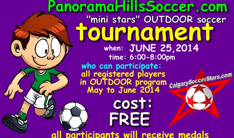Panorama Hills – SOCCER Tournament – “Mini Stars” soccer fest,  JUNE 25 2014