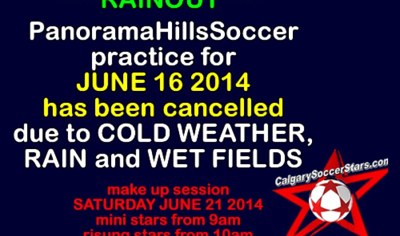 SOCCER practice JUNE 16, 2014, has been cancelled – “rainout” SOCCER practice JUNE 16, 2014, has been cancelled – “rainout”