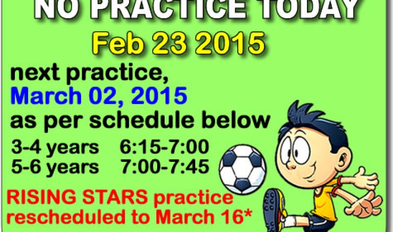 Monday Feb 23 2015, no practice as per schedule