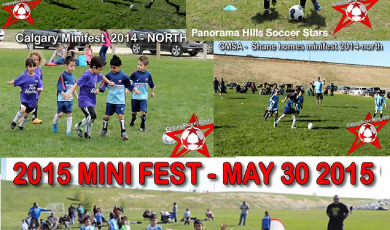 2015 Calgary MINI FEST – non COMPETITIVE-FUN soccer tournament May 30 2015