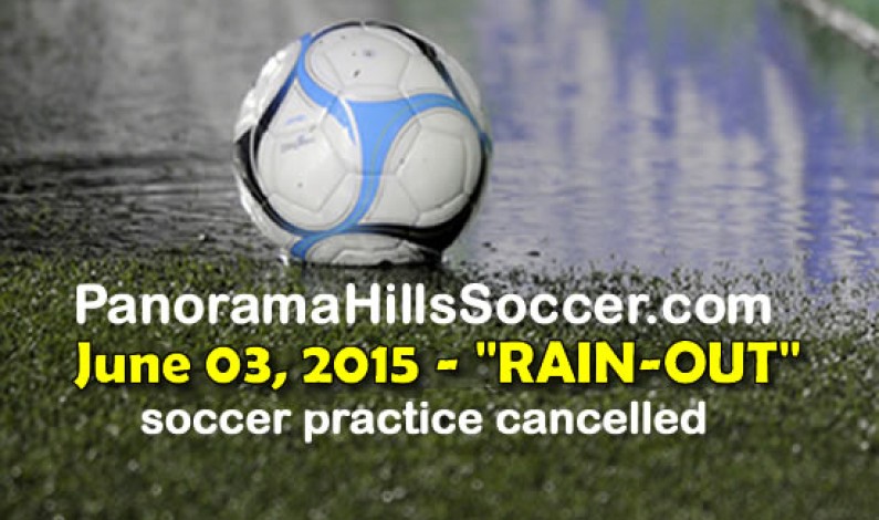 Soccer practice cancelled for June 03 2015