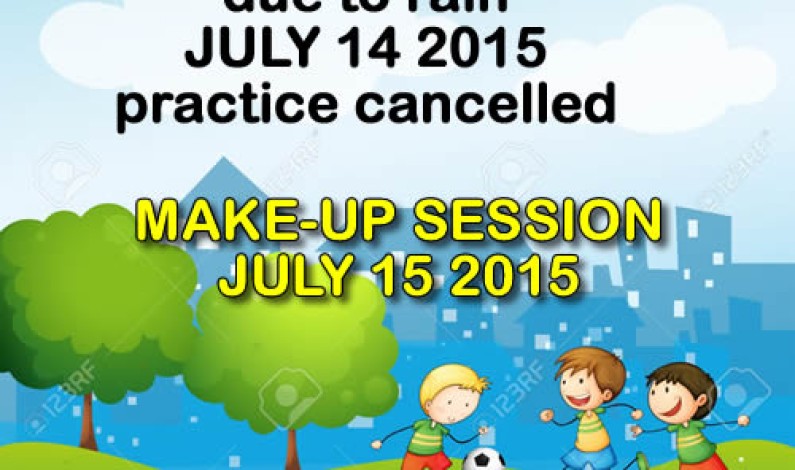 Soccer practice cancelled JULY 14
