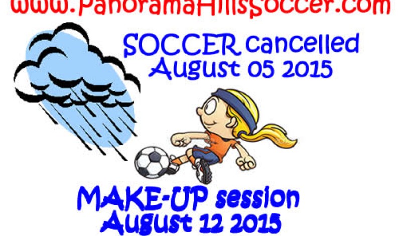 Aug 05 2015 practice cancelled – “make-up” practice Aug 12