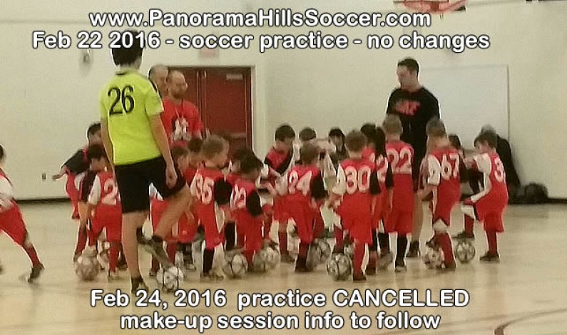 Soccer Practice Feb 22 2016 – no changes Soccer Practice Feb 22 2016 – no changes