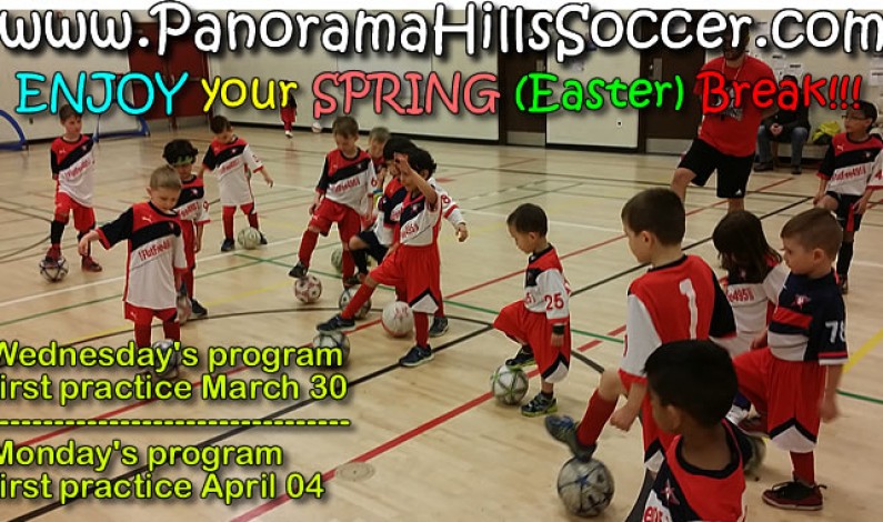 Enjoy your SPRING (Easter) BREAK – no practices till March 30 Enjoy your SPRING (Easter) BREAK – no practices till March 30