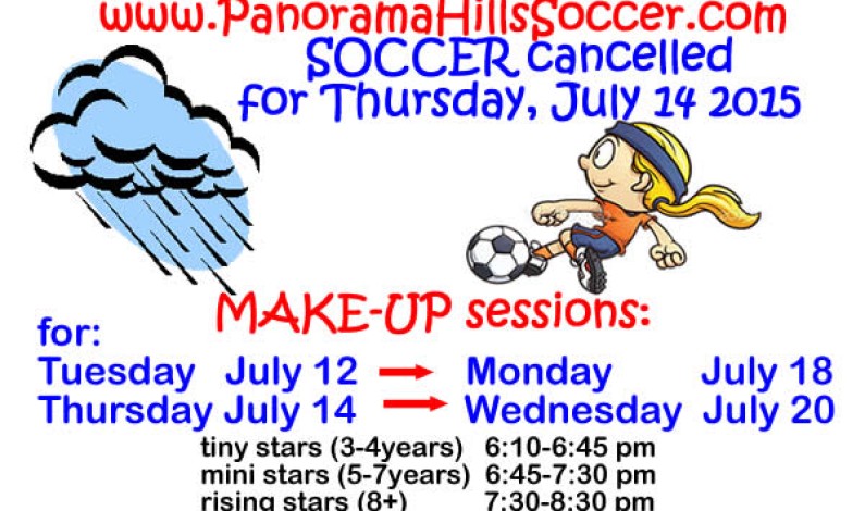 SOCCER cancelled for THURSDAY JULY 14 SOCCER cancelled for THURSDAY JULY 14