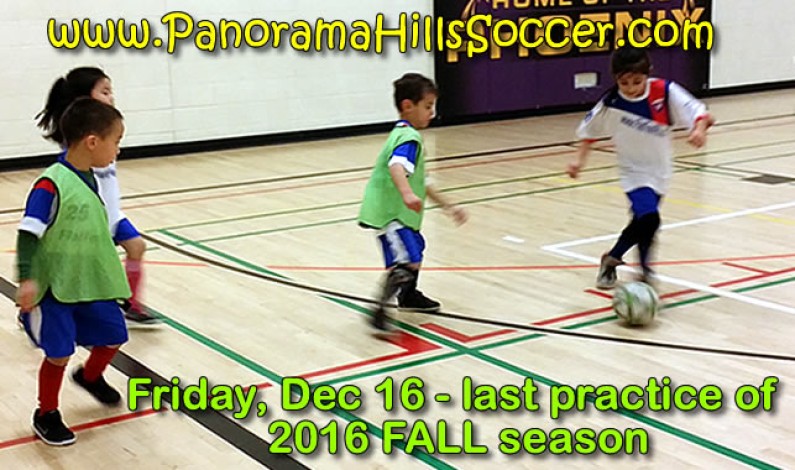 Soccer practice – FRIDAY Dec 16 – last for the FALL SEASON