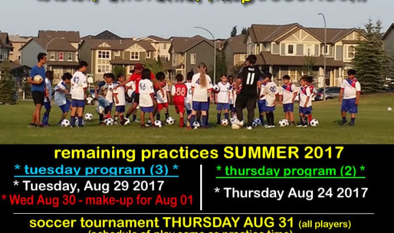 REMAINING SOCCER PRACTICES – Aug 24-31 + soccer tournament REMAINING SOCCER PRACTICES – Aug 24-31 + soccer tournament