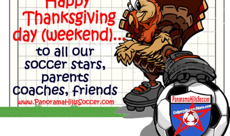 HAPPY THANKSGIVING weekend – No soccer practice on Saturday Oct 07 2017