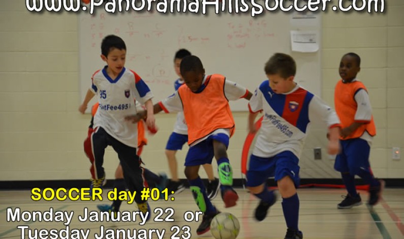 Soccer Day #01 *  Monday Jan 22  or Tuesday  Jan 23 2018 *