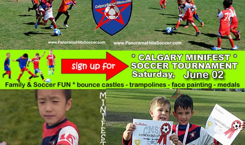 Calgary MINIFEST soccer tournament for kids SATURDAY June 02 2018 * register today