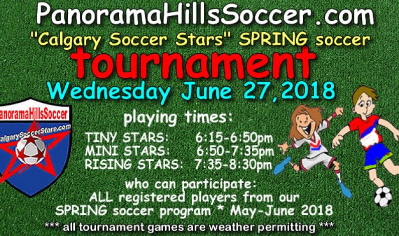 Panorama Hills SPRING SOCCER tournament JUNE 27 Panorama Hills SPRING SOCCER tournament JUNE 27