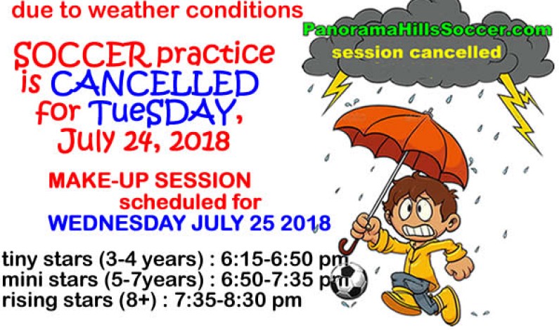 July 24 soccer practice cancelled – MAKE-UP session – July 25 July 24 soccer practice cancelled – MAKE-UP session – July 25