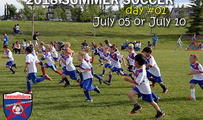 2018 SUMMER SOCCER PROGRAM INFO: DAY 01- JULY 05 or July 10 2018 SUMMER SOCCER PROGRAM INFO: DAY 01- JULY 05 or July 10