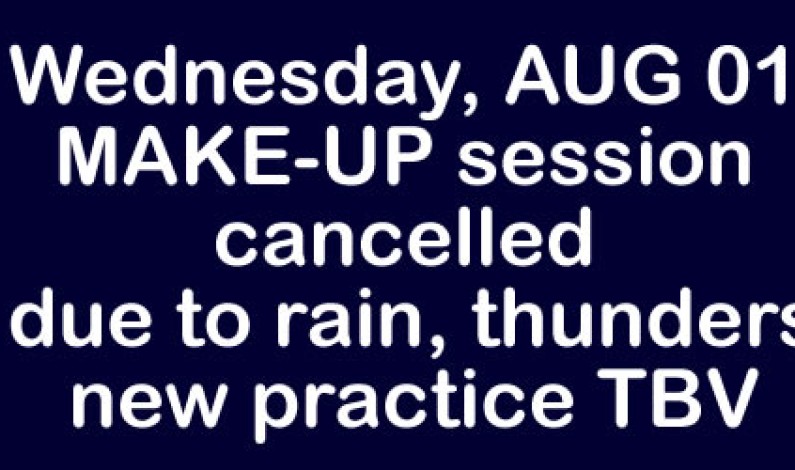 WEDNESDAY PRACTICE CANCELLED – NEW practice time TBA WEDNESDAY PRACTICE CANCELLED – NEW practice time TBA