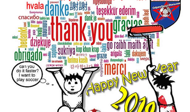 Calgary Soccer Stars: Happy New, 2019 SOCCER Year & THANK YOU Calgary Soccer Stars: Happy New, 2019 SOCCER Year & THANK YOU