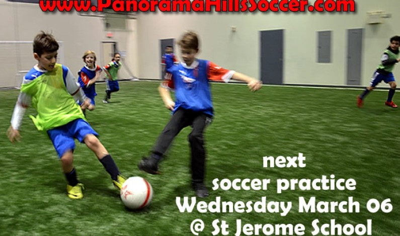NEXT Soccer practice Wednesday March 06 @ St Jerome Elementary School