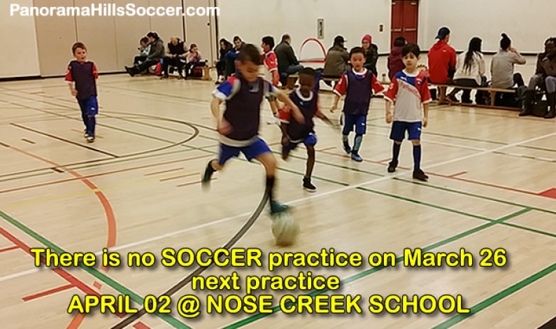 Next Soccer Practice April 02 @ Nose Creek School