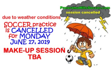 Soccer CANCELLED for MONDAY June 17 – due to weather. “make-up” TBA