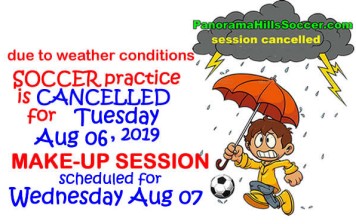 Soccer practice cancelled TUE * AUG 06 => “make up” scheduled for WED AUG 07