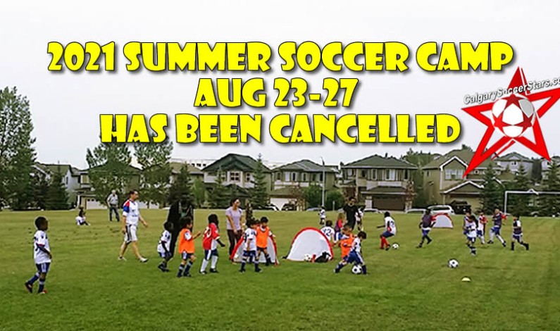 SUMMER soccer camp (Aug 23-27) has been cancelled