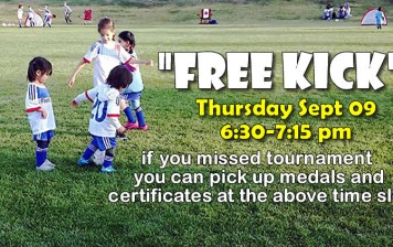 “FREE KICK” – Sept 07 6:30-7:15 – medals and certificates pick up