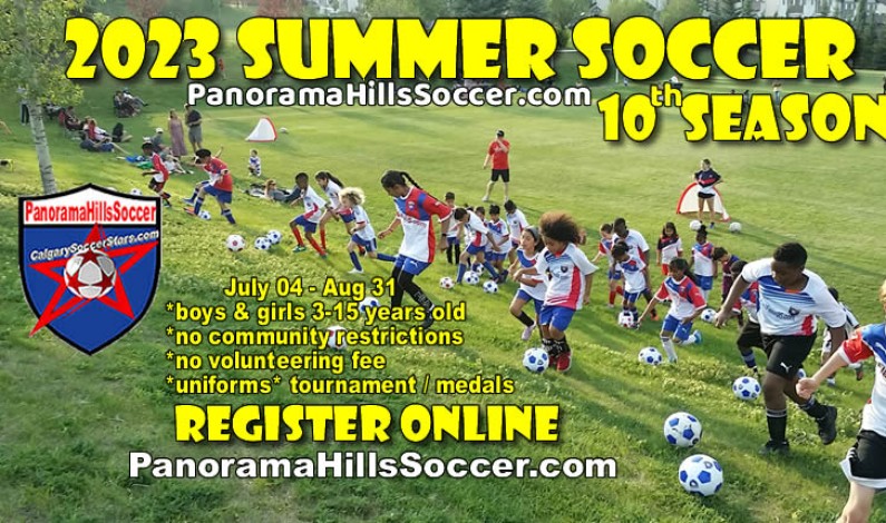 Registration OPEN for 2023 SUMMER SOCCER for kids/parents in Panorama Hills Registration OPEN for 2023 SUMMER SOCCER for kids/parents in Panorama Hills