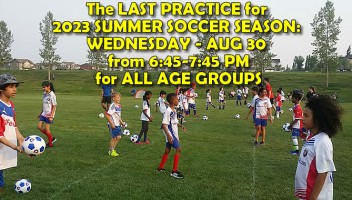 Last SUMMER Soccer practice WED. AUG 30 – 6:45-7:45 PM – all age groups – weather permitting