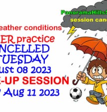 Soccer practice cancelled Tue. Aug. 08  => “make-up” practice Fri. Aug. 11
