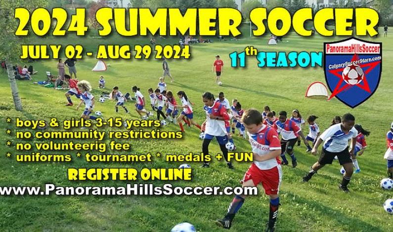 Registration OPEN for 2024 SUMMER SOCCER for kids/parents in Panorama Hills Registration OPEN for 2024 SUMMER SOCCER for kids/parents in Panorama Hills