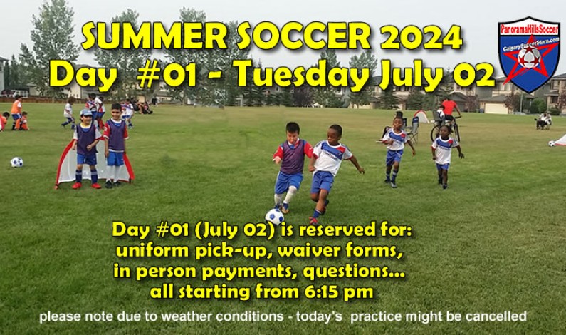 DAY #1 – Panorama Hills SUMMER SOCCER PROGRAM – July 02 2024 DAY #1 – Panorama Hills SUMMER SOCCER PROGRAM – July 02 2024