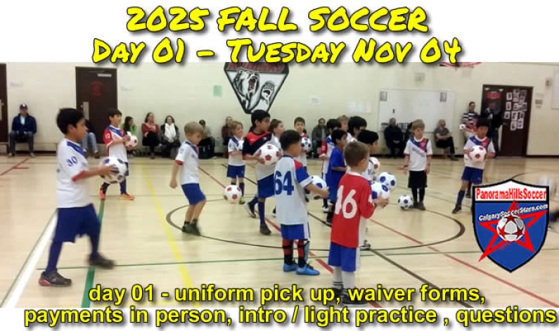 DAY #1 – Panorama Hills FALL SOCCER PROGRAM –Tuesday, Nov 04 2025 DAY #1 – Panorama Hills FALL SOCCER PROGRAM –Tuesday, Nov 04 2025